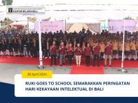 RUKI Goes to School Semarakkan Peringatan Hari Kekayaan Intelektual di Bali