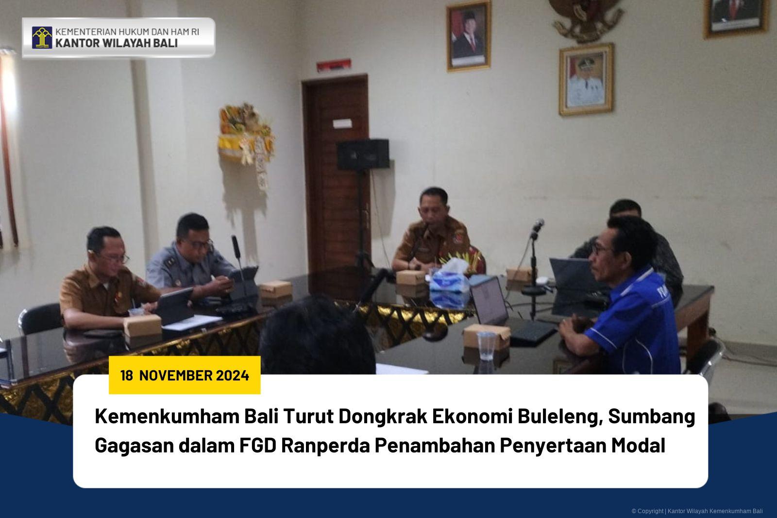 Kemenkumham Bali Turut Dongkrak Ekonomi Buleleng, Sumbang Gagasan dalam FGD Ranperda Penambahan Penyertaan Modal