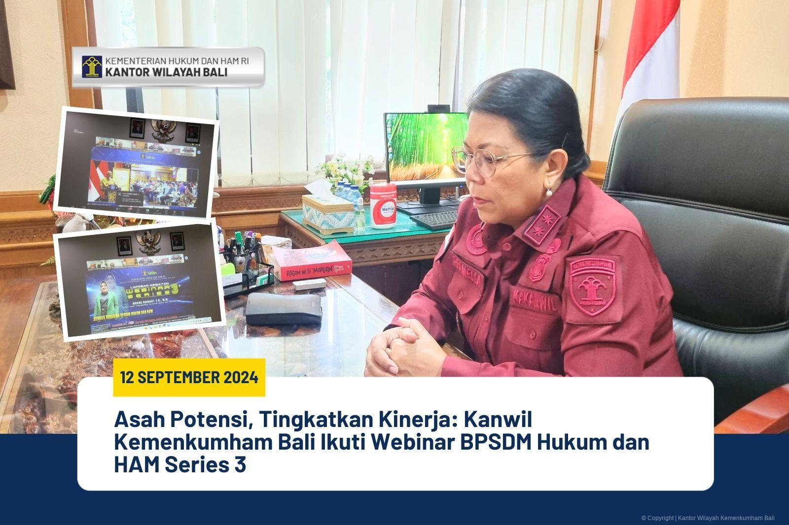 Asah Potensi, Tingkatkan Kinerja: Kanwil Kemenkumham Bali Ikuti Webinar BPSDM Hukum dan HAM Series 3